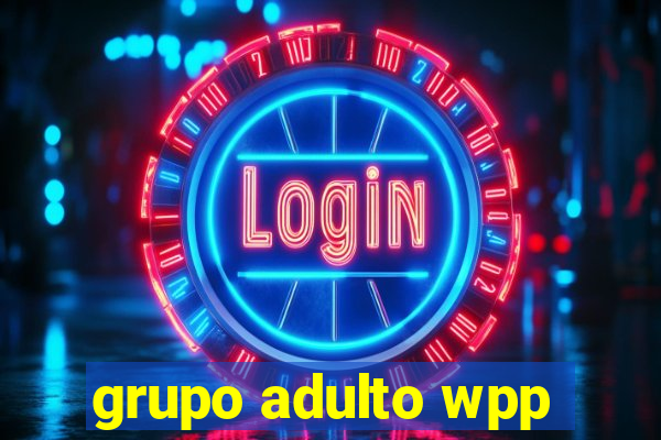 grupo adulto wpp